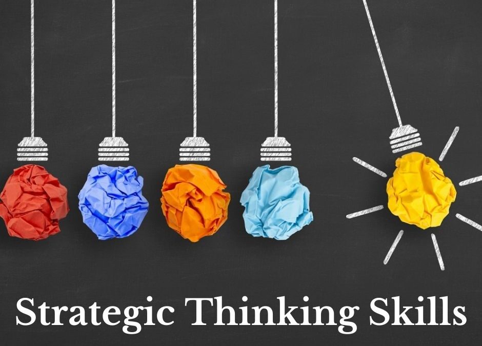 4 Ways to Develop Your Strategic Thinking Skills