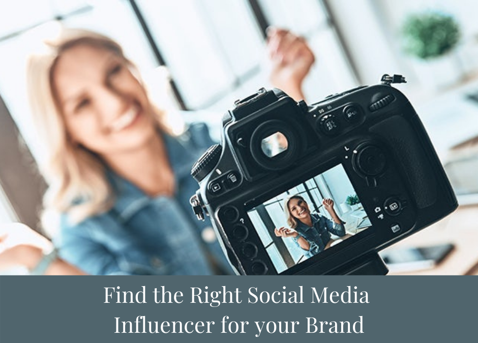 How to Find the Right Influencer for Your Brand
