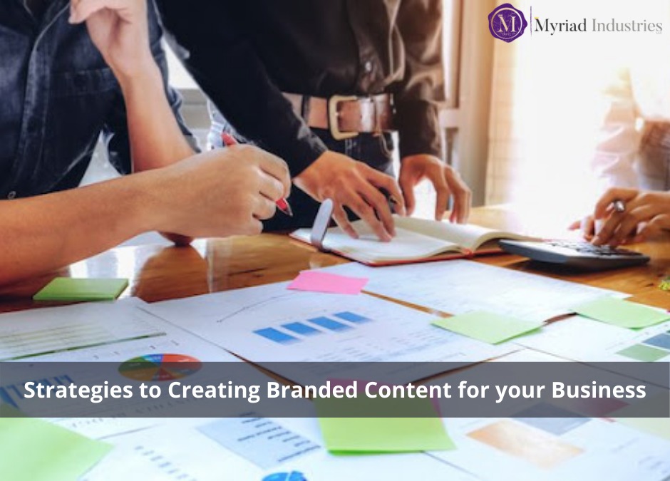 Strategies to creating branded content for your business